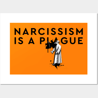 Narcissism Is A Plague | Words And Vintage Plague Doctor Black And White Ink Splashes Typography Posters and Art